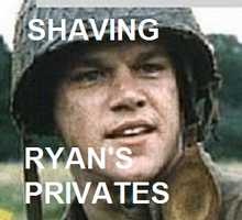Shaving ryans privates