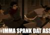 Spank dat ass