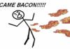 <b>I</b> came bacon!