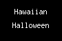 Hawaiian Halloween