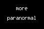 more paranormal