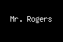 Mr. Rogers
