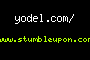 when in doubt...yodel