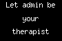 Let DJ 4DM1N be your therapist