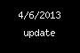 4/6/2013 update