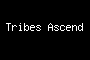 Tribes Ascend