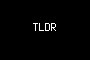 TLDR