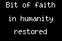 Bit of faith in humanity restored