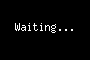 Waiting...