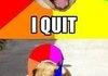 Fuck This I Quit