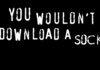 You Wouldn't Download A