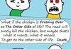 Why Did the Chicken Cross the Road?