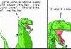 Oh T Rex you so silly