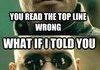What if i told you...