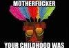 mother fucker