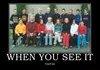 When you see it