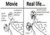 Movies VS Real Life