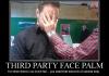 Third Party Facepalm