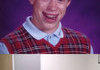 Bad luck Brian gets a job!