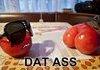Dat Ass