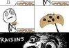 DAMN RAISINS !
