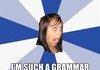 Such a Grammar Nazi!
