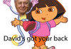 David's Got Your Back.