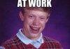 Bad Luck Brian