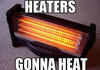 Heaters Gonna Heat