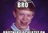 Bad luck Brian