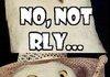 O Rly?