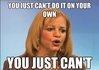 You Just Can't