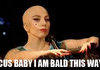 Bald Gaga