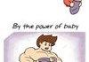 By the power of baby