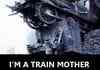 Choo Choo bitches!
