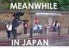 Meanwhile, In Japan