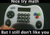Math, not even once...