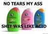 NO TEARS, jk.
