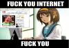 Fuck you internet