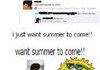 I want Summer to come!