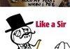 Like a Sir