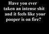Have you ever?