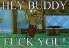 Hey Buddy