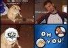 Oh you!