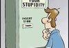 How stupid can you be?