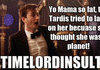 Time Lord Insults #2