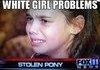 White girl problems