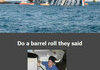 do a barrel roll