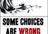 Some Choices Are Wrong