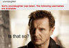 Taken